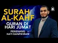 Lagu SURAH ALKAHFI Malam Jumat Berkah Ngaji Merdu Murottal AlQuran Surah AlKahfi Full by Ahmad Al-Shalabi