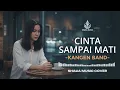 Lagu CINTA SAMPAI MATI - KANGEN BAND | VIDEO LYRIC BY SHAKA MUSIC