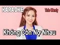Download Lagu Không Còn Nợ Nhau Karaoke Beat Chuẩn HD Thảo Wendy