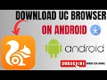 How to Download UC Browser in Android Install UC Browser App Easily