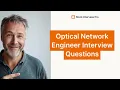 Sample Interview Questions for Optical Network Engineer with Answers