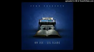 Lil Slade - On Jee (Slowed)