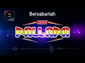 Download Lagu Cek Sound New Pallapa-Bersabarlah