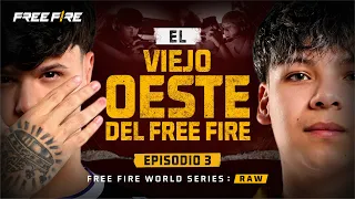 FFWS RAW | Episodio 3: El salvaje oeste del Free Fire 🔥