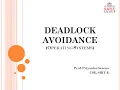 Deadlock avoidance Operating Systems Prof Priyanka Saxena CSE SIRTE