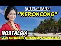 Download Lagu ✨ FULL ALBUM KERONCONG NOSTALGIA ‼️ TERBAIK SEPANJANG MASA