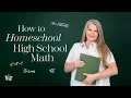 How to Homeschool High School Math The Good and the Beautiful