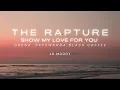 The Rapture - Show My Love | Drega Skyewana Black Coffee | Jo Moody