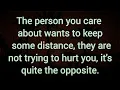 Download Lagu The person you care about wants to keep some distance, they are not trying to hurt you, its opposite