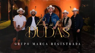 Grupo Marca Registrada - Por Si Las Dudas [Official Video] @RBMusicOficial