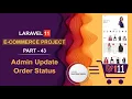 43 Laravel 11 E-Commerce Project - Admin Update Order Status