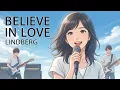 BELIEVE IN LOVE / LINDBERG【空を突き抜ける ハイトーン女性ボーカル｜AI Cover】