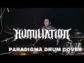 Download Lagu HUMILIATION - PARADIGMA (DRUM COVER) - OKI FADHLAN