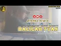 Download Lagu LAGU MINANG 🎵 JOGET REMIX 🎵 BALILAH TUAN 🎵STYLE GACOR 🎵 2025