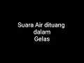 Download Lagu Suara air dituang dalam gelas