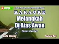 Download Lagu Rony Sianturi||Melangkah Di Atas Awan - Karaoke Nada Wanita