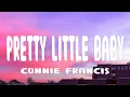 Download Lagu Connie Francis - Pretty Little Baby (Lyrics)