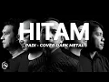 Lagu HITAM – Padi | Cover Dark Metal Musik lebih Agresif, Gelap dan Gahar Tapi Enak Didengar