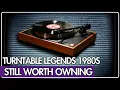 Lagu 80’s Turntable Legends: Audiophile Icons Still Worth Owning