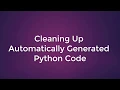 Cleaning up Fusion s Python Code Automatically Generated by a Blockly Program