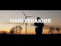 Download Lagu HARI TERAKHIR - DJ QHELFIN (OFFICIAL LIRIC VIDEO)