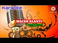 Download Lagu MACAN KLANTI KARAOKE