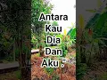 Download Lagu ANTARA KAU, DIA DAN AKU #fyp #shorts #quotes #katahatimotivasi #viralvideo #katakatabagus