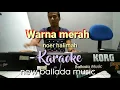 Lagu Warna merah (noer halimah) KARAOKE Dangdut tampa vocal by kor pa700