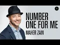 Download Lagu Number One For Me -Maher Zain (lyrics)