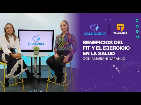 Saludable: Beneficios del fit y el ejercicio en la salud