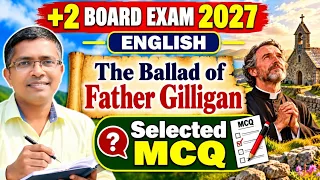 Selected MCQs of The Ballad of Father Gilligan | +2 CHSE Odisha Board Exam 2027