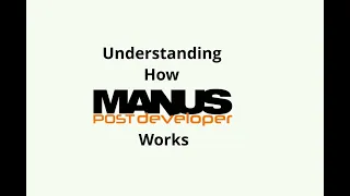 Understanding How MANUSpost Developer Works