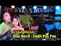 Download Lagu DILA NOCIL Feat EMBI PUS PUS SYILA MUSIC Live TANJUNG RATU