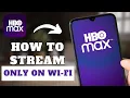 How To Stream Only Over WiFi On HBO Max