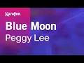 Download Lagu Karaoke Blue Moon - Peggy Lee *