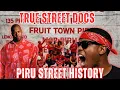 True Street Docs Presents The Piru Street Boys - Founders of The Blood Alliance