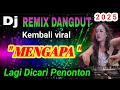 Download Lagu DJ DANGDUT VIRAL LAGI !! MENGAPA !! RANA_RANI@musikkampungsanggulan