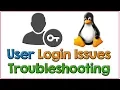Linux User Login issues Troubleshooting Tech Arkit