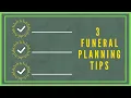 3 Funeral Planning Tips
