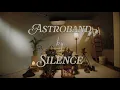 'Silence' Official Music Video by The Astroband