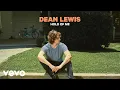Lagu Dean Lewis - Hold Of Me ( Official Audio)