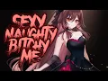 Download Lagu nightcore - sexy naughty bitchy me 《 lyrics 》