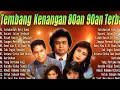 Lagu Tembang Kenangan 80an 90an Terbaik | Kumpulan lagu lawas 80an 90an Terpopuler