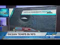Ocean temperatures in parts of the East Coast in the upper 90s