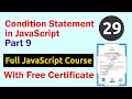 Condition Statement in JavaScript Part 9