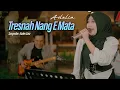 Download Lagu Adelia - Tresnah Nang E Mata [Official  Music Video]