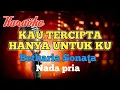 Download Lagu Kau tercipta untukku | Betharia Sonata karaoke nada pria