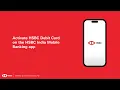Activate HSBC Debit Card on the HSBC India Mobile Banking app