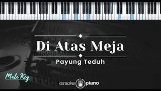 Download Di Atas Meja – Payung Teduh (KARAOKE PIANO - MALE KEY) MP3