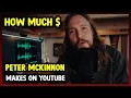 This Is How much money Peter McKinnon makes on YouTube 2024